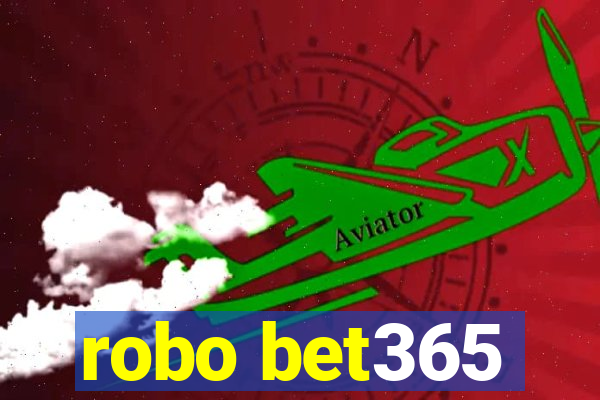 robo bet365